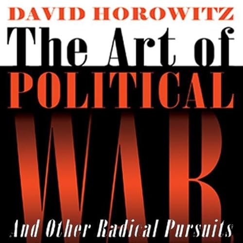 Cover of The Art of Political War and Other Radical Pursuits
