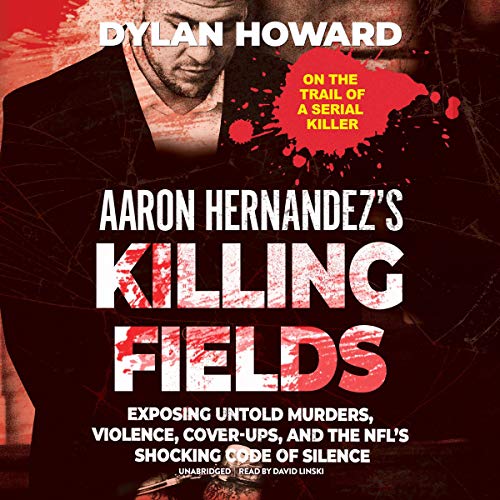 Cover of Aaron Hernandez's Killing Fields