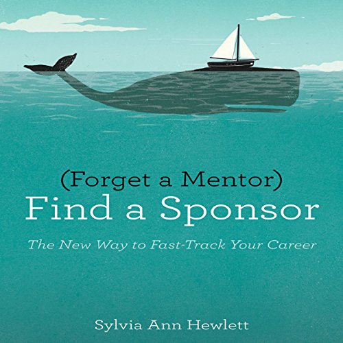 Cover of Forget a Mentor, Find a Sponsor