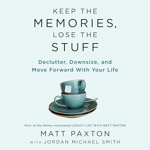 Cover of Keep the Memories, Lose the Stuff