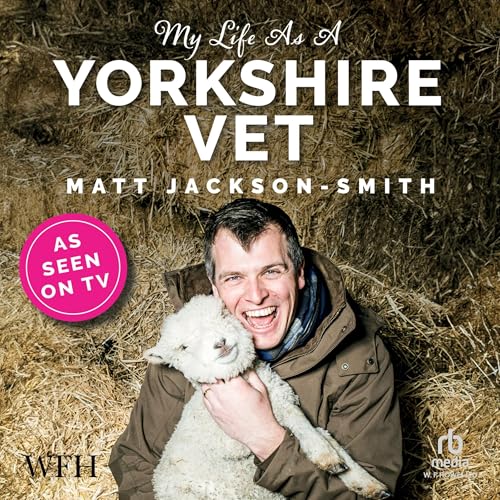 Cover of My Life As A Yorkshire Vet