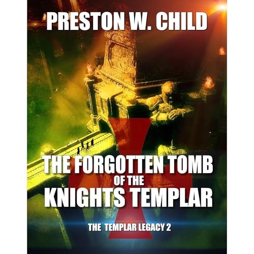 Cover of The Forgotten Tomb of the Knights Templar