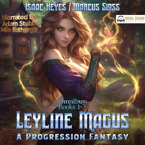 Cover of Leyline Magus Omnibus: Books 1-3
