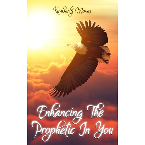 Cover of Enhancing The Prophetic In You