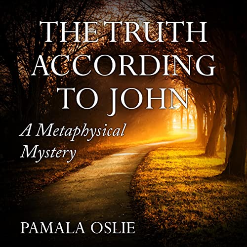 Cover of The Truth According to John: A Metaphysical Mystery of Revelation and Transformation