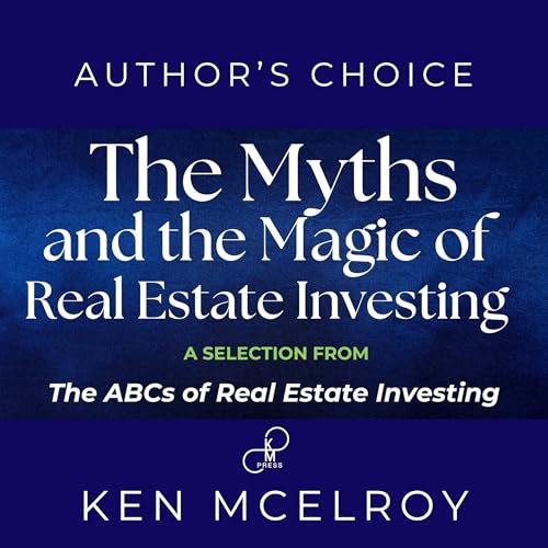 Cover of The Myths and the Magic of Real Estate Investing