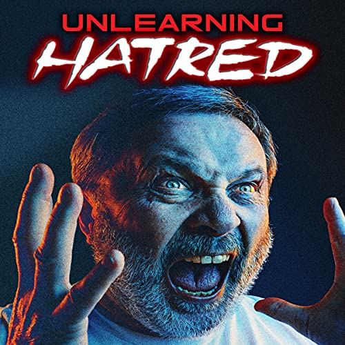 Cover of Unlearning Hatred