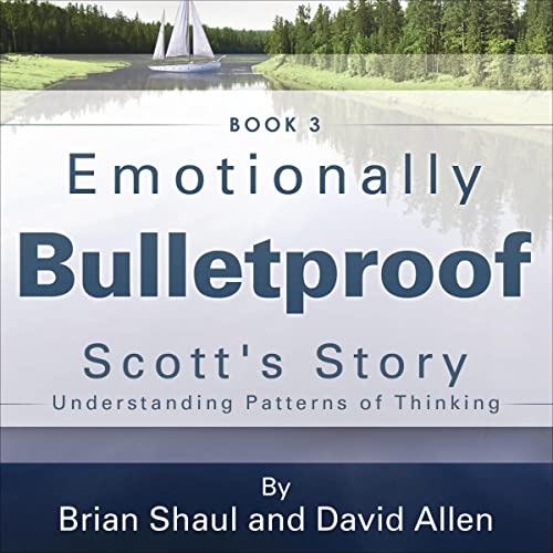 Cover of Emotionally Bulletproof: Scott's Story
