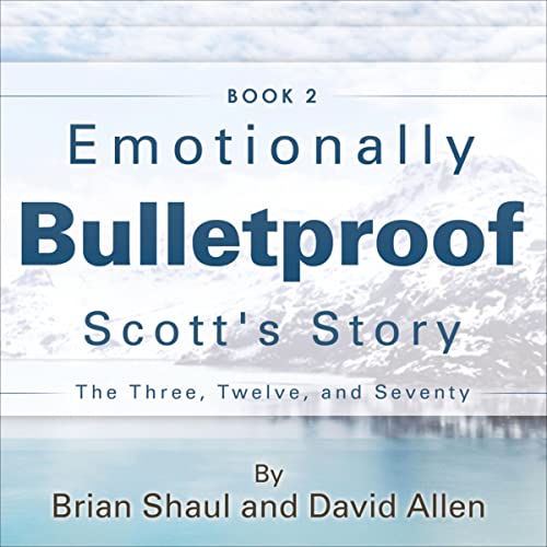 Cover of Emotionally Bulletproof: Scott's Story, Book 2