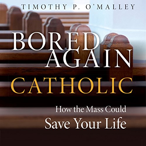 Cover of Bored Again Catholic