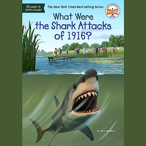 Cover of What Were the Shark Attacks of 1916?