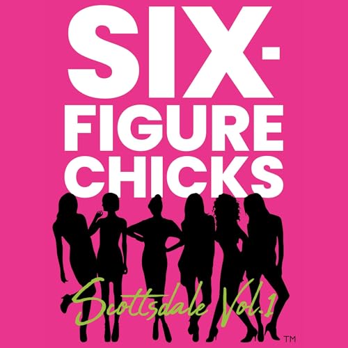 Cover of Six-Figure Chicks
