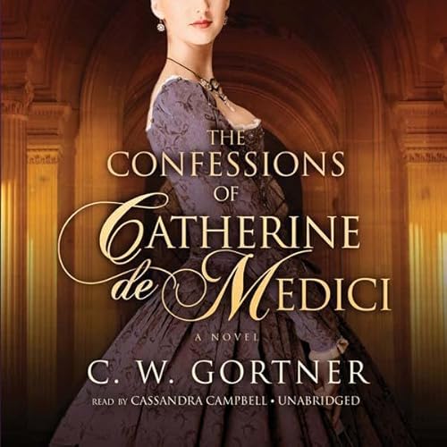 Cover of The Confessions of Catherine de Medici