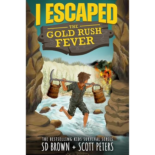 Cover of I Escaped The Gold Rush Fever