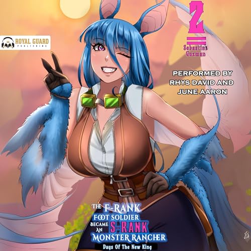 Cover of The F-Rank Foot Soldier Became an S-Rank Monster Rancher Volume 2