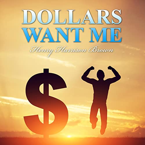 Cover of Dollars Want Me