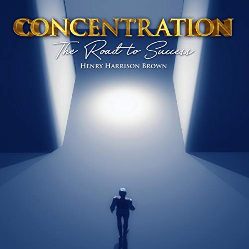 Cover of Concentration: The Road to Success