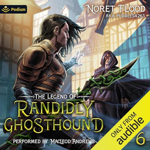 Cover of The Legend of Randidly Ghosthound 6: A LitRPG Adventure