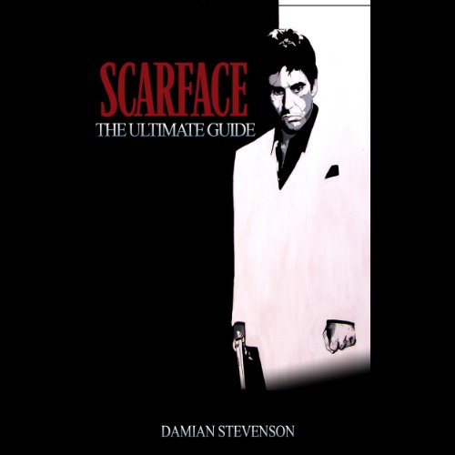 Cover of Scarface: The Ultimate Guide