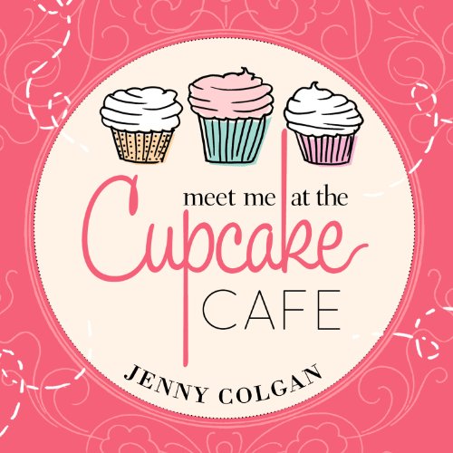 Cover of Meet Me at the Cupcake Cafe