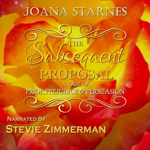 Cover of The Subsequent Proposal: A Tale of Pride, Prejudice & Persuasion
