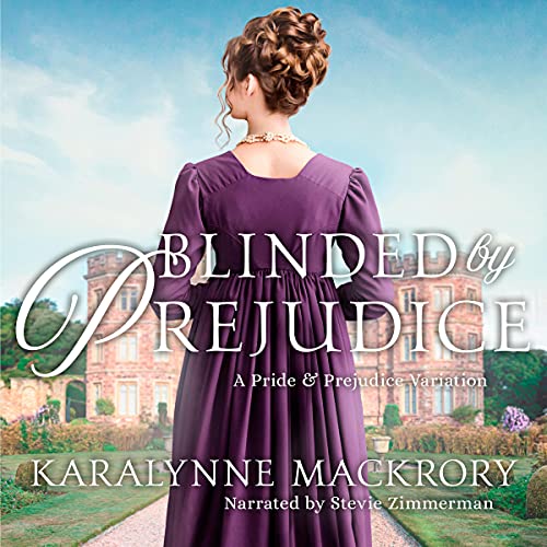 Cover of Blinded by Prejudice: A Pride and Prejudice Variation