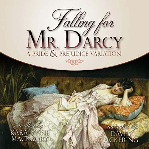 Cover of Falling for Mr Darcy: A Pride & Prejudice Variation