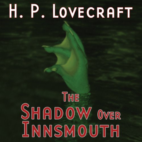 Cover of The Shadow over Innsmouth (Dramatized)
