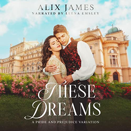 Cover of These Dreams: A Pride and Prejudice Variation