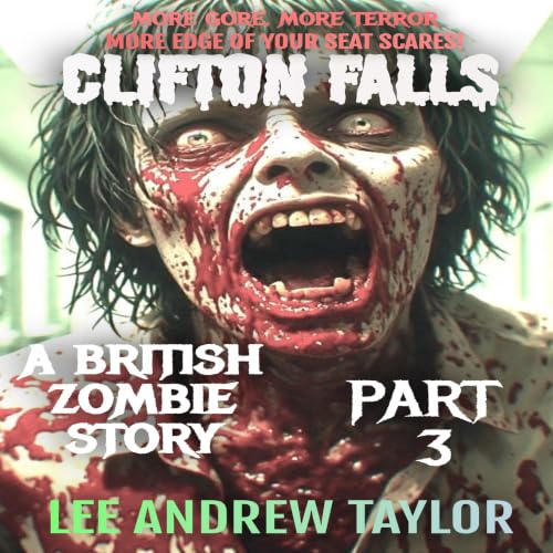Cover of Clifton Falls: A Zombie Horror Story, Part 3