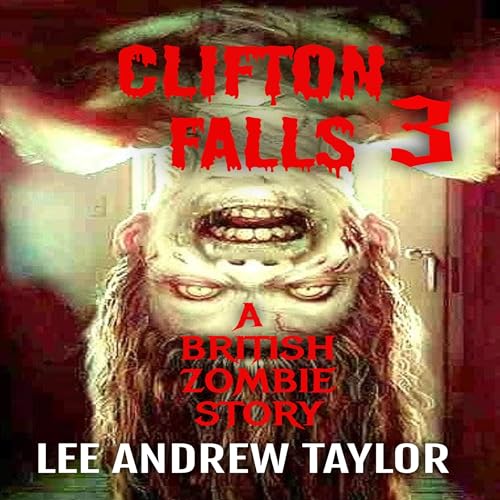 Cover of Clifton Falls: A Zombie Horror Story, Part 3