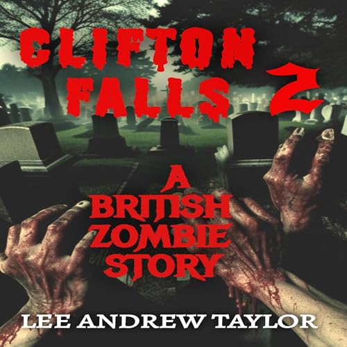 Cover of Clifton Falls (A Zombie Story--part 2) Clifton Falls (A Zombie Story--part 1)