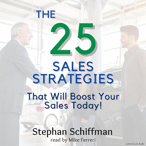 Cover of The 25 Sales Strategies That Will Boost Your Sales Today!