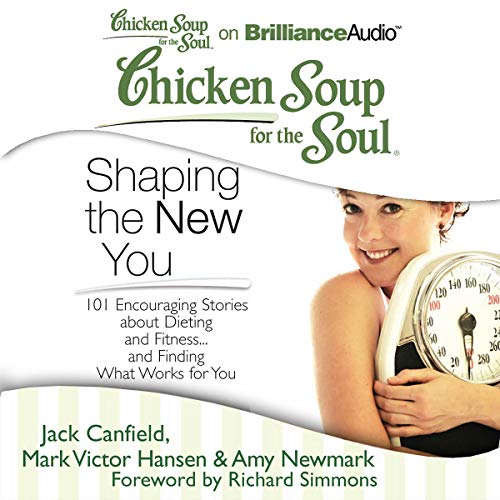 Cover of Chicken Soup for the Soul: Shaping the New You