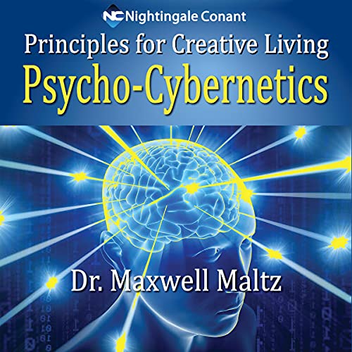 Cover of Psycho-Cybernetics: Principles for Creative Living