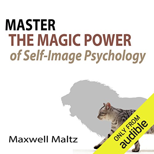 Cover of Master the Magic Power of Self-Image Psychology