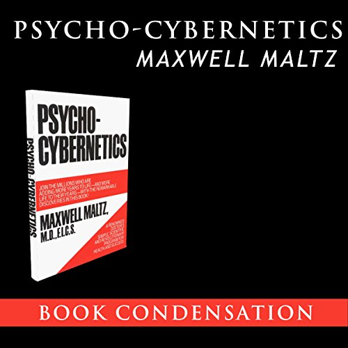 Cover of Psycho-Cybernetics - Book Condensation