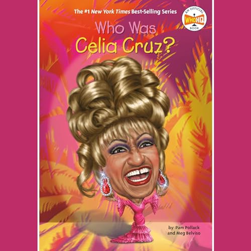 Cover of Who Was Celia Cruz?