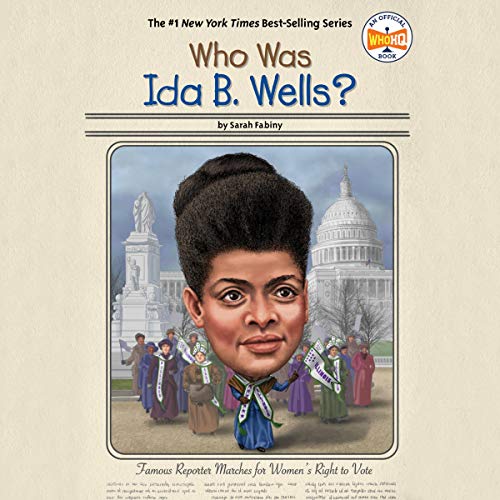 Cover of Who Was Ida B. Wells?