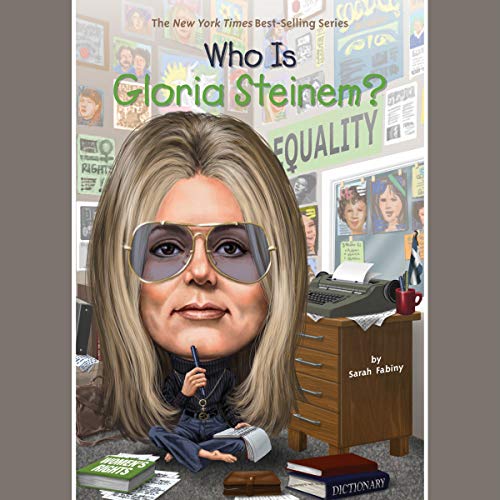 Cover of Who Is Gloria Steinem?