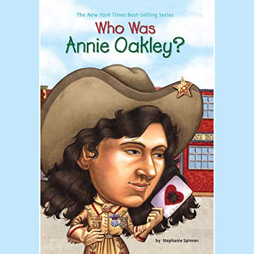 Cover of Who Was Annie Oakley?