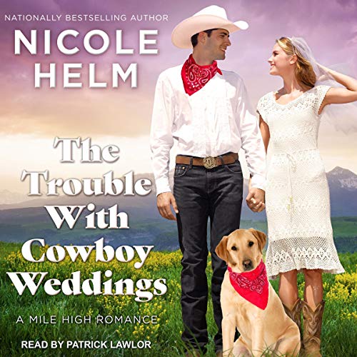 Cover of The Trouble With Cowboy Weddings