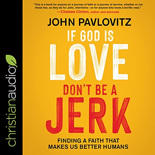 Cover of If God Is Love, Don't Be a Jerk