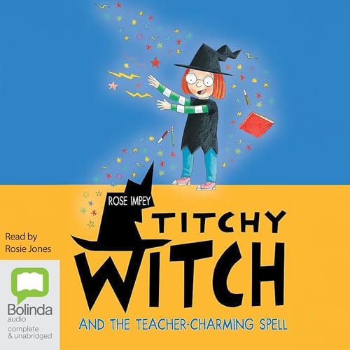 Cover of Titchy Witch and the Teacher-Charming Spell