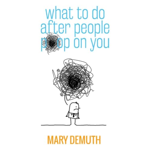 Cover of What to Do After People Poop on You