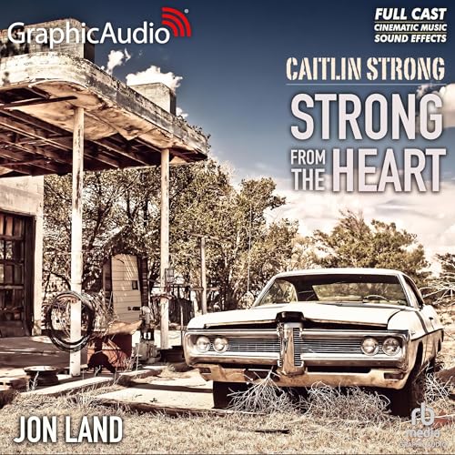 Cover of Strong from the Heart (Dramatized Adaptation)