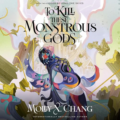 Cover of To Kill These Monstrous Gods