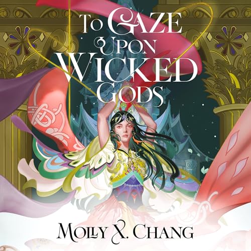 Cover of To Gaze Upon Wicked Gods