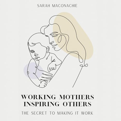 Cover of Working Mothers Inspiring Others