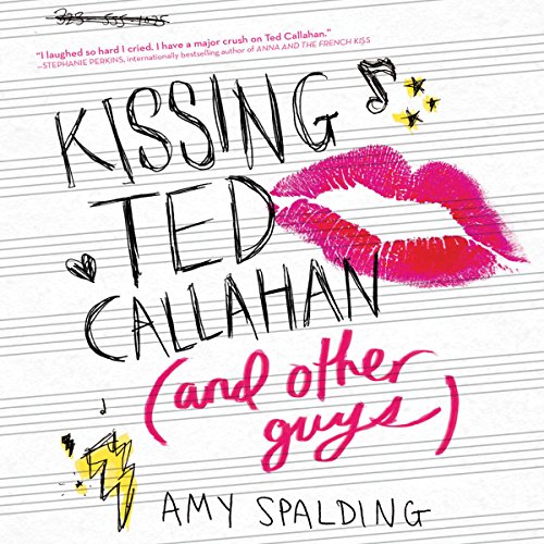 Cover of Kissing Ted Callahan (and Other Guys)
